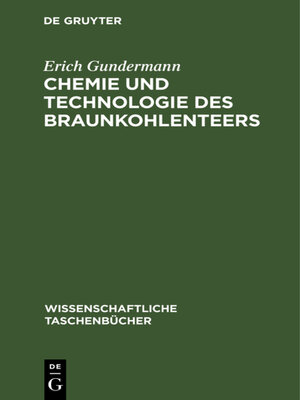 cover image of Chemie und Technologie des Braunkohlenteers